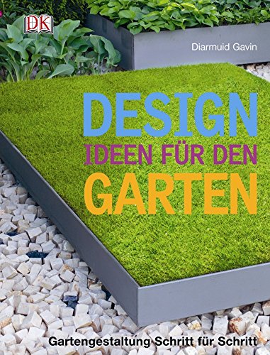 Stock image for Designideen fr den Garten: Gartengestaltung Schritt fr Schritt for sale by medimops