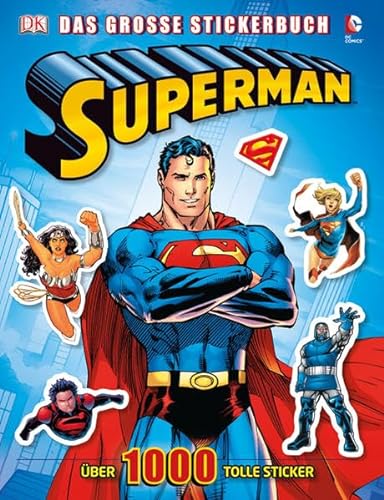 Beispielbild fr Superman - Das groe Stickerbuch: ber 1000 tolle Sticker zum Verkauf von medimops