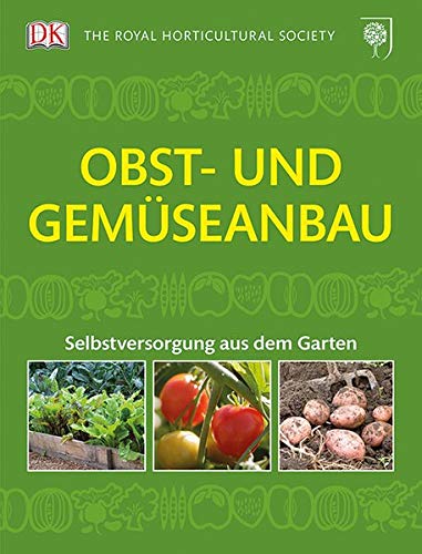 Beispielbild fr Obst- und Gemseanbau: Selbstversorgung aus dem Garten zum Verkauf von medimops