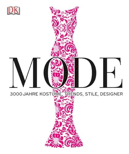 9783831023899: Mode: 3000 Jahre Kostme, Trends, Stile, Designer