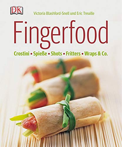 Beispielbild fr Fingerfood: Crostini - Spiee - Shots - Fritters - Wraps & Co zum Verkauf von medimops