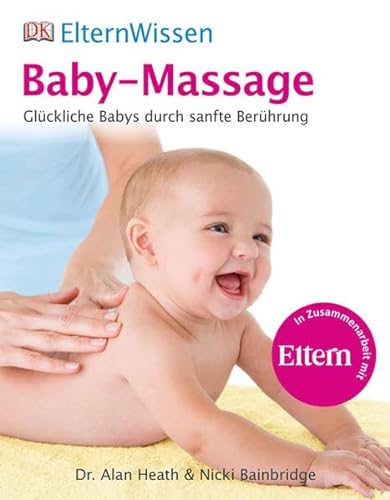 9783831024438: Baby-Massage: Glückliche Babys durch sanfte Berührung