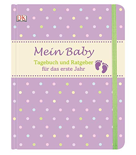 Stock image for Mein Baby: Tagebuch und Ratgeber für das erste Jahr for sale by tomsshop.eu