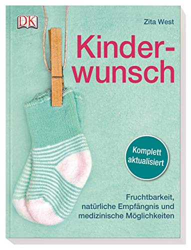 Imagen de archivo de Kinderwunsch: Fruchtbarkeit, natrliche Empfngnis und medizinische Mglichkeiten a la venta por medimops