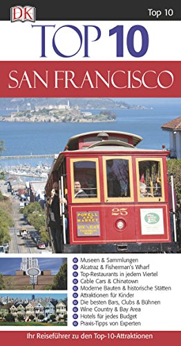 Top 10 Reiseführer San Francisco: Ihr Reiseführer zu den Top-10-Attraktionen - Kennedy, Jeffrey