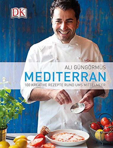 Beispielbild fr Mediterran: 100 kreative Rezepte rund ums Mittelmeer zum Verkauf von medimops