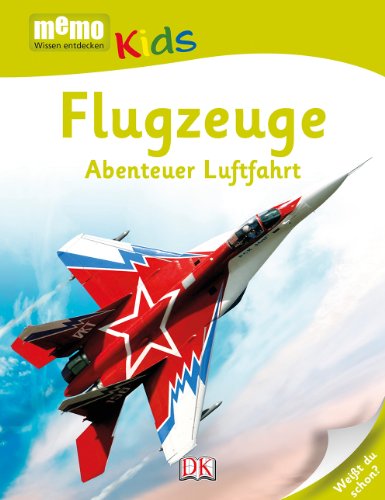 memo Kids, Band 13: Flugzeuge Abenteuer Luftfahrt