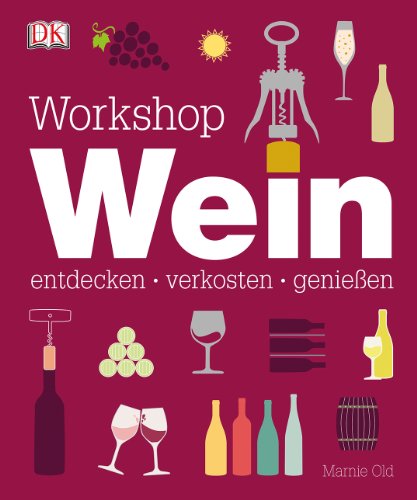 Stock image for Workshop Wein: entdecken - verkosten - genieen for sale by medimops