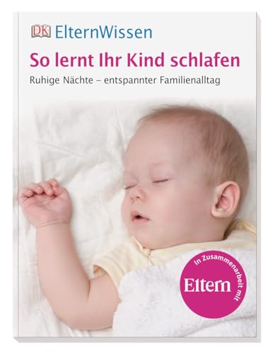 Stock image for ElternWissen. So lernt ihr Kind schlafen for sale by Blackwell's