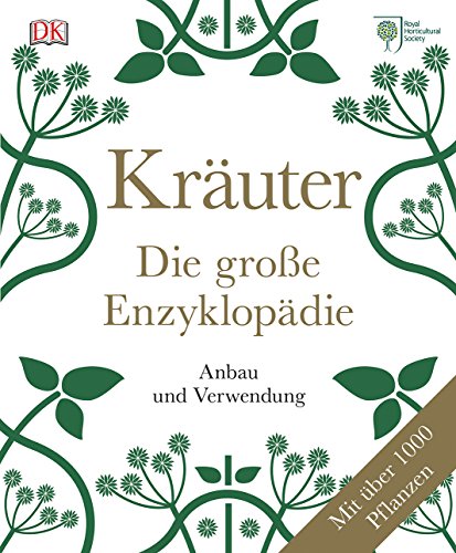 Beispielbild fr Kruter - Die groe Enzyklopdie: Anbau und Verwendung. Mit ber 1.000 Pflanzen zum Verkauf von medimops