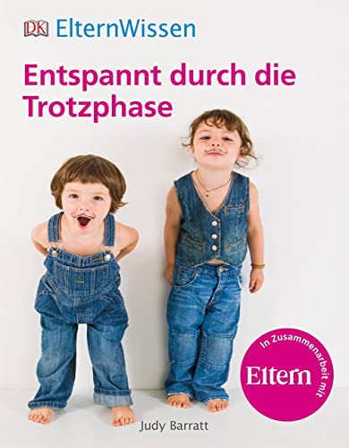 Beispielbild fr Entspannt durch die Trotzphase -Language: german zum Verkauf von GreatBookPrices
