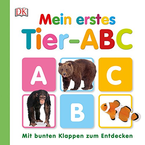 Stock image for Mein erstes Tier-ABC: Mit bunten Klappen zum Entdecken for sale by medimops