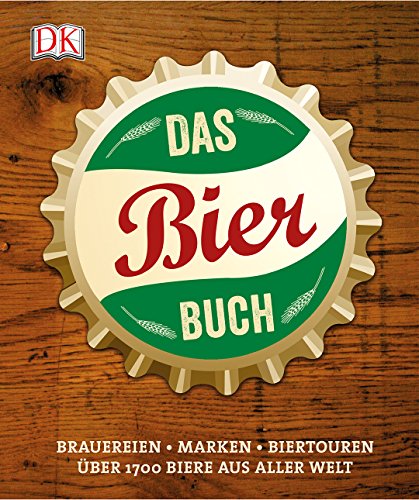 Beispielbild fr Das Bierbuch: Brauereien Marken Biertouren. ber 1700 Biere aus aller Welt zum Verkauf von medimops