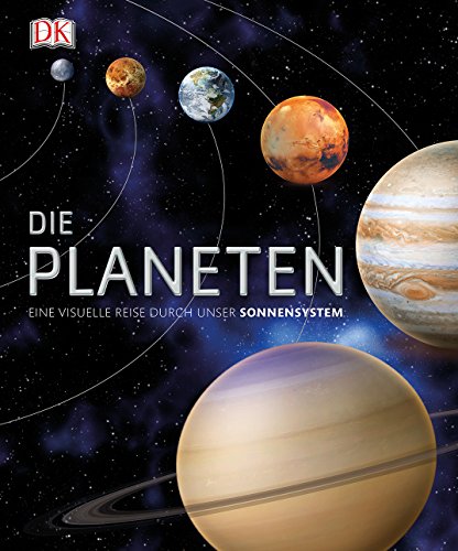 Die Planeten: Eine visuelle Reise durch unser Sonnensystem - Heather Couper