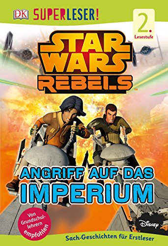 9783831029297: SUPERLESER! Star Wars Rebels(TM). Angriff auf das Imperium: 2. Lesestufe Sach-Geschichten fr Erstleser