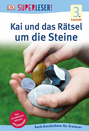 Stock image for SUPERLESER! Kai und das Rtsel um die Steine: 3. Lesestufe Sach-Geschichten fr Leseprofis for sale by medimops