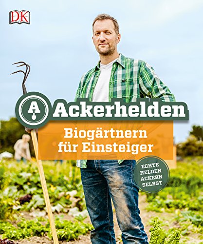 Stock image for Ackerhelden: Biogrtnern fr Einsteiger for sale by medimops