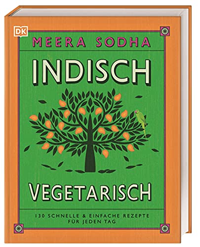 9783831032372: Indisch vegetarisch: 130 schnelle & einfache Rezepte fr jeden Tag