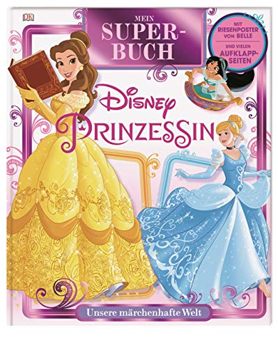 Stock image for Mein Superbuch Disney Prinzessin: Unsere mrchenhafte Welt for sale by medimops