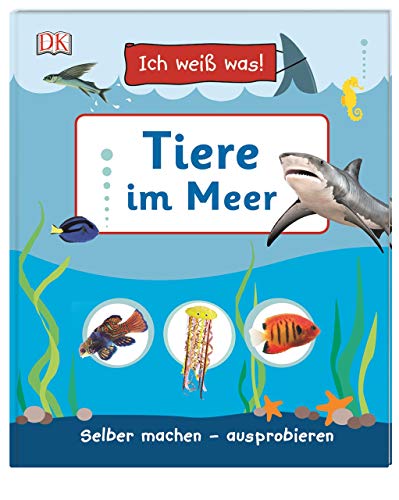 Beispielbild fr Ich wei was! Tiere im Meer: Selber machen - ausprobieren zum Verkauf von medimops