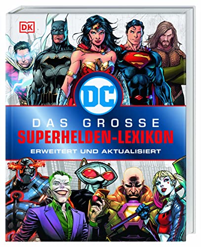 DC Comics Das große Superhelden-Lexikon : Erweitert und aktualisiert - Melanie Scott