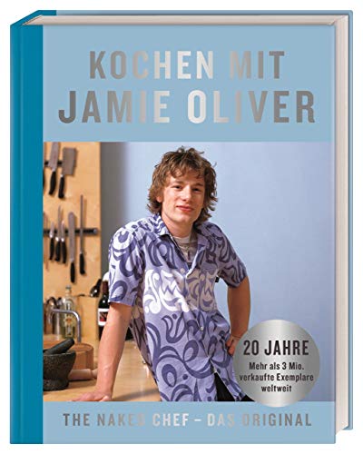 Imagen de archivo de Kochen mit Jamie Oliver: The Naked Chef - Das Original a la venta por WorldofBooks