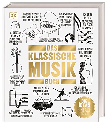 Imagen de archivo de Das Klassische-Musik-Buch: Wichtige Werke einfach erklrt a la venta por Revaluation Books