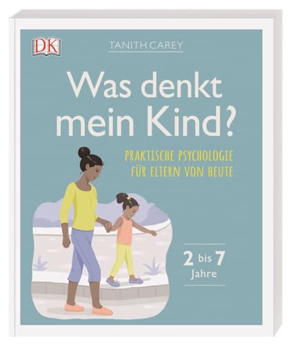 Stock image for Was denkt mein Kind?: Praktische Psychologie fr Eltern von heute.2 bis 7 Jahre for sale by medimops