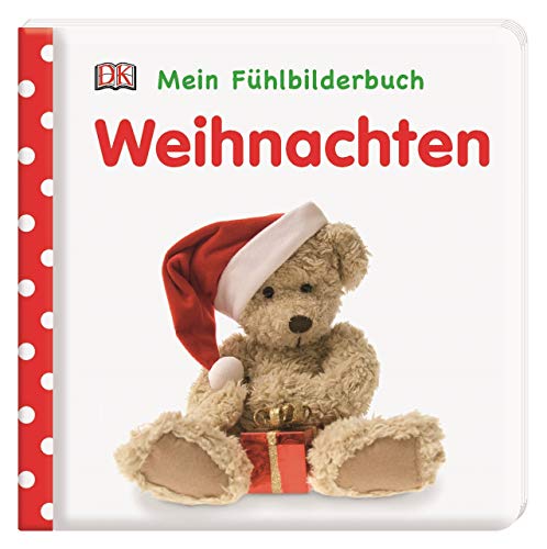 Beispielbild fr Mein Fhlbilderbuch. Weihnachten: Wattiertes Pappbilderbuch ab 6 Monaten. Mit Reimen und Fhl- und Glitzerelementen zum Verkauf von medimops