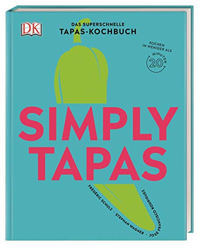 Imagen de archivo de Simply Tapas: Das superschnelle Tapas-Kochbuch a la venta por medimops