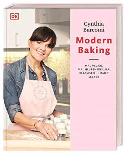 Beispielbild fr Modern Baking: Mal vegan, mal glutenfrei, mal klassisch ? immer lecker! zum Verkauf von medimops