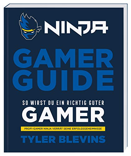 Stock image for Ninja: Gamer Guide. So wirst du ein richtig guter Gamer: Profi-Gamer Ninja verrt seine Erfolgsgeheimnisse for sale by medimops