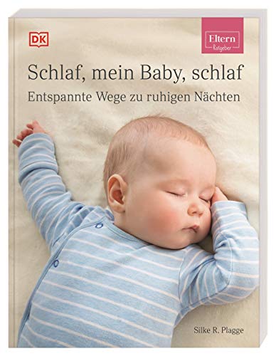 Beispielbild fr ELTERN-Ratgeber. Schlaf, mein Baby, schlaf: Entspannte Wege zu ruhigen Nchten zum Verkauf von medimops