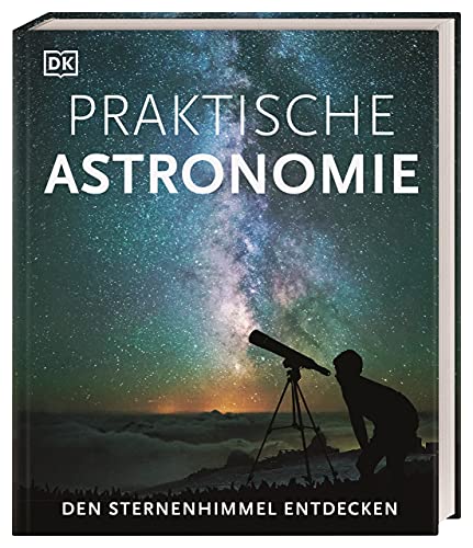 Stock image for Praktische Astronomie. Den Sternenhimmel entdecken for sale by GreatBookPrices