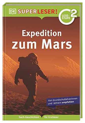 9783831043507: SUPERLESER! Expedition zum Mars: 2. Lesestufe, Sach-Geschichten fr Erstleser. Fr Kinder ab der 1./2. Klasse