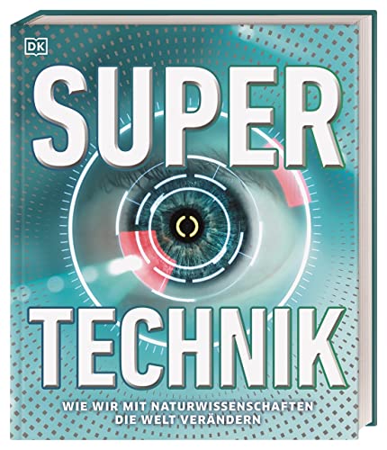 Stock image for Super-Technik: Wie wir mit Naturwissenschaften die Welt verndern for sale by Revaluation Books