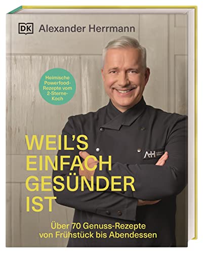 Beispielbild fr Weil's einfach gesnder ist: ber 70 Genuss-Rezepte fr jeden Tag zum Verkauf von medimops