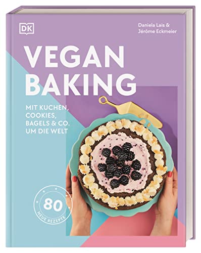 Beispielbild fr Vegan Baking: Mit Kuchen, Cookies, Bagels & Co. um die Welt zum Verkauf von Revaluation Books