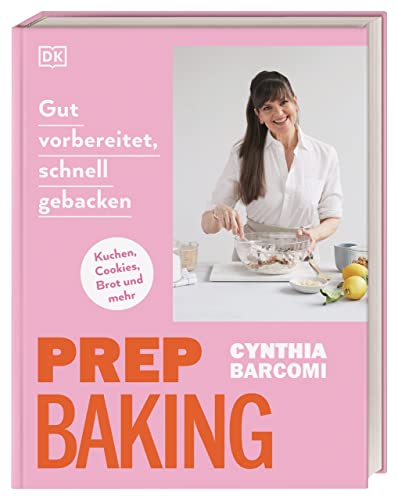 Stock image for Prep Baking: gut vorbereitet, schnell gebacken for sale by Blackwell's