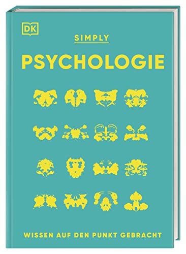 Stock image for SIMPLY. Psychologie: Wissen auf den Punkt gebracht. Visuelles Nachschlagewerk zu 120 zentralen Themen der Psychologie for sale by Revaluation Books