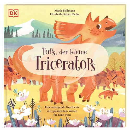 9783831048793: Tups, der kleine Triceratops: Eine aufregende Geschichte mit spannendem Wissen fr Dino-Fans. Fr Kinder ab 3 Jahren