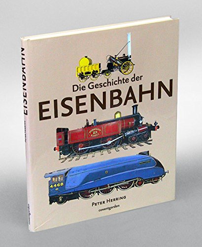 Beispielbild fr Coventgarden. Die Geschichte der Eisenbahn. zum Verkauf von medimops