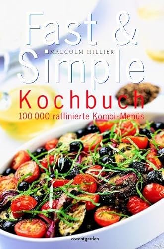 Imagen de archivo de Fast & Simple Kochbuch: 100 000 raffinierte Kombi-Mens a la venta por medimops