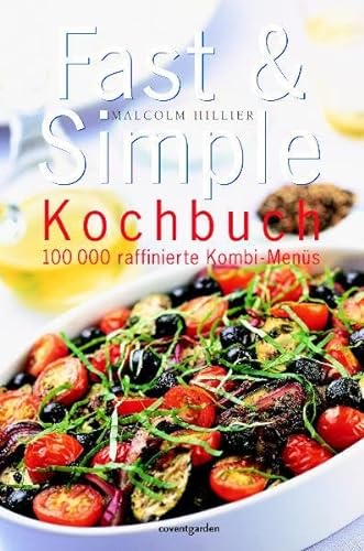 Stock image for Fast & Simple Kochbuch: 100 000 raffinierte Kombi-Mens for sale by medimops