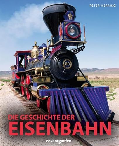 Stock image for Die Geschichte der Eisenbahn for sale by medimops