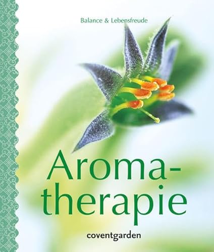 Beispielbild fr Aromatherapie: Balance & Lebensfreude zum Verkauf von medimops