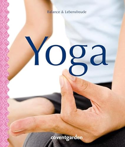 Beispielbild fr Yoga: Balance & Lebensfreude zum Verkauf von medimops