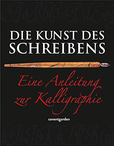 9783831090761: Die Kunst des Schreibens: Eine Anleitung zur Kalligraphie