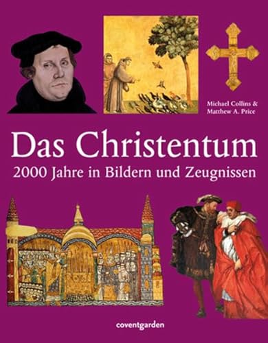 Stock image for Das Christentum: 2000 Jahre in Bildern und Zeugnissen for sale by medimops