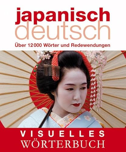 Beispielbild fr Visuelles Wrterbuch Japanisch-Deutsch: ber 12000 Wrter und Redewendungen zum Verkauf von medimops